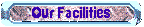 Click here to see our Facilities.